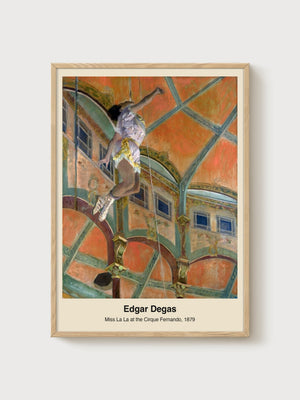 Edgar Degas Miss La La at the Cirque Fernando Poster poster in oak frame