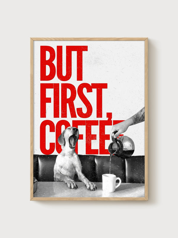But First Coffee Dog Poster poster in oak frame