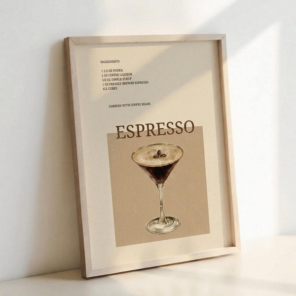 May include: Framed vintage-style poster featuring an espresso martini cocktail recipe in brown tones. Shows martini glass with layered coffee drink topped with coffee beans, includes ingredient list with vodka, coffee liqueur, simple syrup, and espresso. Natural wood frame against white wall in minimalist setting.