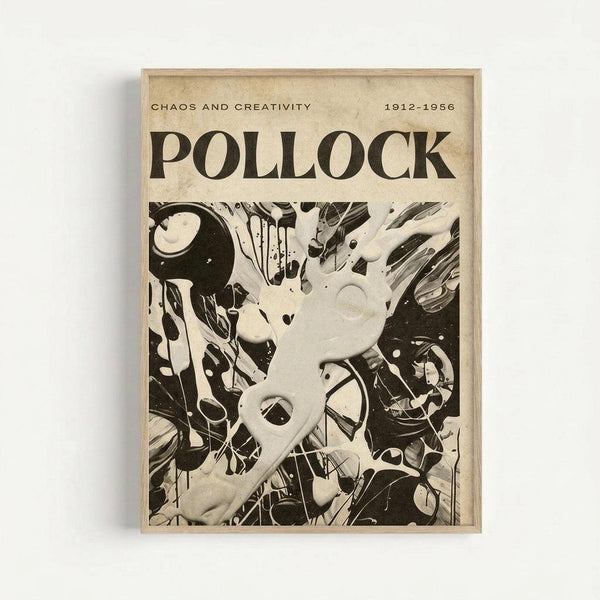 Jackson Pollock exhibition poster featuring black and white abstract expressionist artwork with dynamic paint splatters, drips, and gestural marks. The poster displays "POLLOCK" in large black letters at the top, with "CHAOS AND CREATIVITY 1912-1956" above it. The artwork shows flowing organic shapes and energetic brushstrokes in monochromatic tones. Displayed in a light wooden frame against a white wall, creating a clean gallery-style presentation.