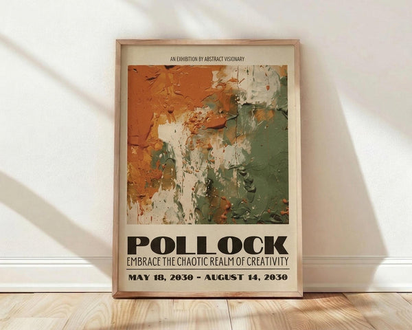 May include: Framed exhibition poster featuring abstract expressionist artwork with orange, green, and white paint splatters and drips. Light wood frame displays vintage-style museum poster with "POLLOCK" text and exhibition dates. Poster leans against white wall on wooden floor with natural window light creating soft shadows.