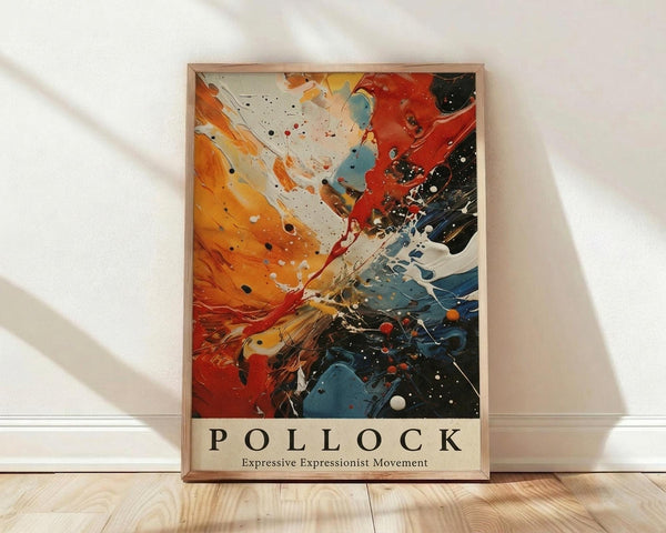 May include: Abstract expressionist poster print with dynamic splashes of orange, red, blue, black and white paint in energetic swirling patterns. Features "POLLOCK" and "Expressive Expressionist Movement" text at bottom. Displayed in natural wood frame leaning against white wall on light wooden floor with soft natural lighting creating diagonal shadows.