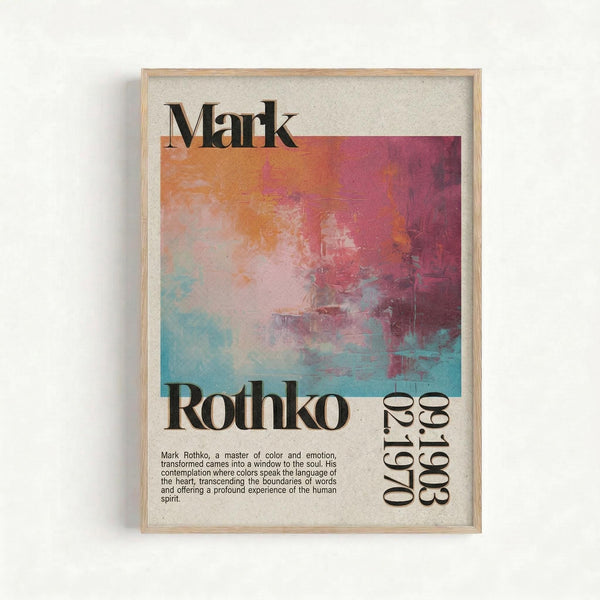 May include: Framed poster with abstract colorful painting featuring orange, pink, and turquoise brushstrokes. Large black text reads "Mark Rothko" at top and bottom, with dates "02.1903" and "25.02.1970" on right side. Small descriptive text block in lower left corner. Light wood frame against white wall background.