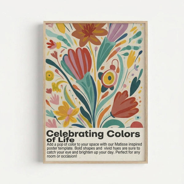 Framed poster with vibrant Matisse-inspired abstract floral design featuring bold organic shapes in red, yellow, green, blue, and orange on cream background. Light wood frame against white wall. Text at bottom reads "Celebrating Colors of Life" with descriptive paragraph about adding color to spaces with bold shapes and vivid hues.