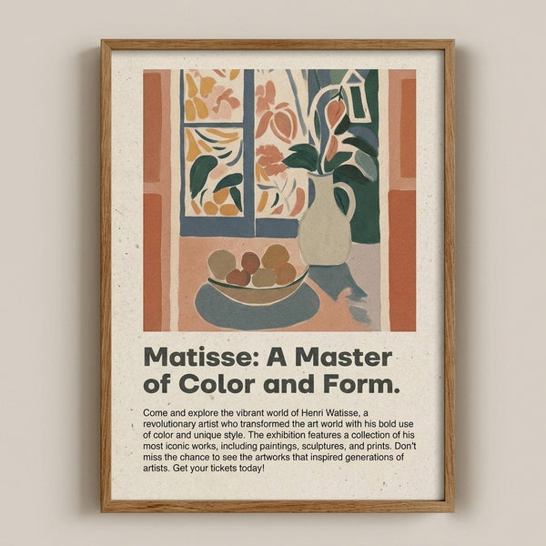May include: Framed art print in natural wood frame mounted on cream wall. The artwork features a colorful interior scene with window, vase of flowers, and fruit bowl in muted earth tones of terracotta, sage green, and cream. Below the illustration is black text reading "Matisse: A Master of Color and Form" followed by descriptive paragraph about Henri Matisse exhibition.