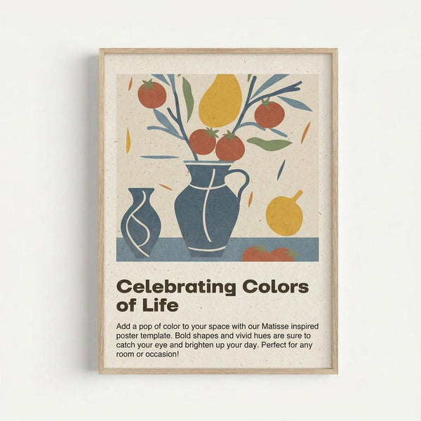 A framed poster with Matisse-inspired artwork featuring a blue ceramic vase filled with colorful fruit branches including red tomatoes, yellow pear, and green leaves. A smaller decorative blue vase sits nearby with additional yellow fruit. The illustration uses bold, simplified shapes in earthy colors against a cream textured background. Below the artwork, black text reads "Celebrating Colors of Life" with descriptive copy about the Matisse-inspired design. The poster is displayed in a light woo