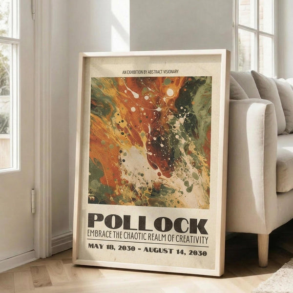 May include: Large framed poster with abstract paint splatter artwork in vibrant oranges, greens, and earth tones, featuring white paint splatters and organic flowing shapes. Exhibition-style design with "POLLOCK" text and creative tagline below the artwork. Light wood frame leaning against white wall beside beige upholstered chair in bright, modern living room with large windows.