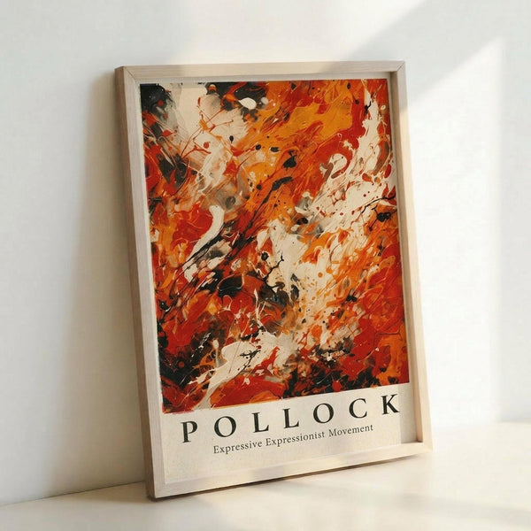 May include: Abstract expressionist art poster in light wood frame leaning against white wall. Features dynamic splashes and drips of orange, red, black and white paint creating energetic movement across the canvas. Bold brushstrokes and paint splatters create textured layers. Text at bottom reads "POLLOCK" and "Expressive Expressionist Movement" in clean typography below the vibrant artwork.