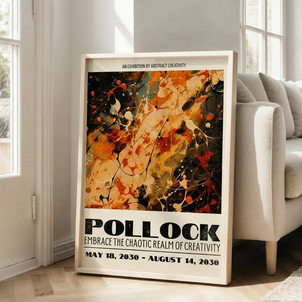 May include: Abstract expressionist style poster featuring dynamic paint splatters and drips in warm oranges, deep blacks, and earth tones. The artwork displays energetic brushstrokes and scattered dots across the canvas. Bold black text reads "POLLOCK" with exhibition details below. The framed print leans against a white wall next to a beige upholstered sofa in a bright, minimalist living room with large windows.