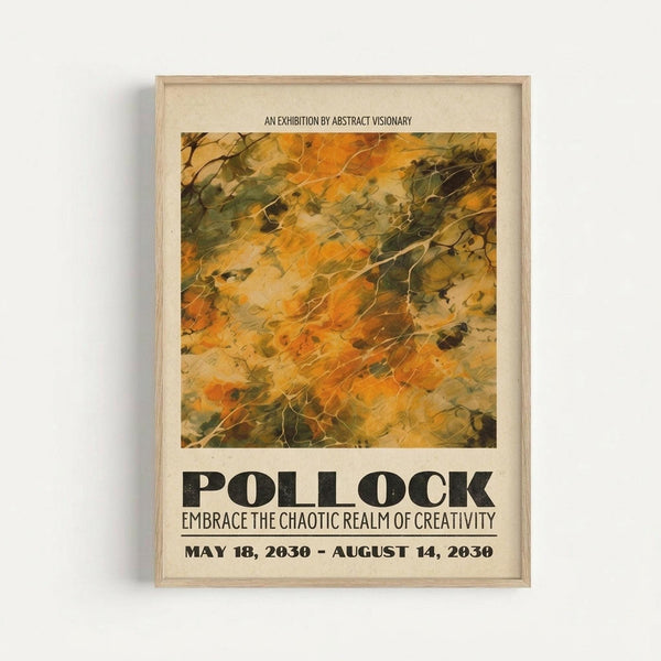 May include: Framed vintage-style exhibition poster with abstract expressionist artwork in autumn colors of orange, yellow, and green with flowing brushstrokes and splatters. Features "POLLOCK" in large black letters with exhibition details below, displayed in light wood frame against white wall.