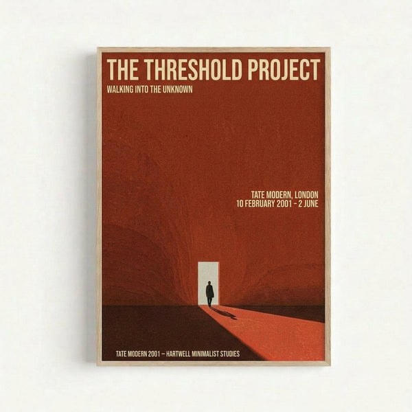 A minimalist art exhibition poster with a rust-colored background featuring a small silhouette of a person walking toward a bright white doorway. The figure casts a long shadow on what appears to be a reddish floor or ground. White text at the top reads "THE THRESHOLD PROJECT" and "WALKING INTO THE UNKNOWN" with exhibition details for Tate Modern, London. The poster has a light wooden frame and is photographed against a white wall.