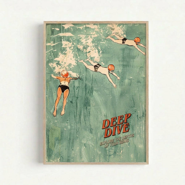 Vintage-style poster with aqua green watercolor background showing three swimmers diving underwater. Two figures wear orange swim caps and dark swimsuits, one wears light-colored swimwear. White bubbles and splash effects create movement throughout the aquatic scene. Bold red text reads "DEEP DIVE" with smaller subtitle "EXPLORE THE DEPTHS OF YOUR BEING" in the lower right corner. Artwork is displayed in a light wood frame against a white wall.
