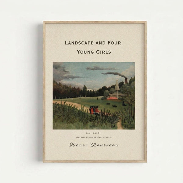 Framed art print featuring Henri Rousseau's naive style landscape painting from 1898. The artwork shows four young girls in a pastoral scene with lush green vegetation, trees, a small building with chimney smoke, and cloudy sky. The print has cream matting with black text identifying the title "Landscape and Four Young Girls" and artist name in cursive script. Light wood frame against white wall background.