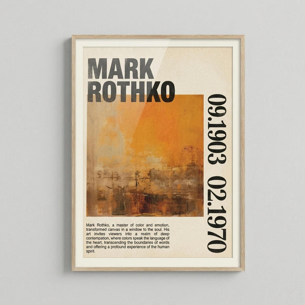 May include: Framed art print hanging on white wall featuring abstract painting in warm orange, yellow and brown tones with "MARK ROTHKO" text and "09.1903 02.1970" dates. Light wood frame with white matting surrounds cream-colored poster with descriptive text about the artist below the artwork image.