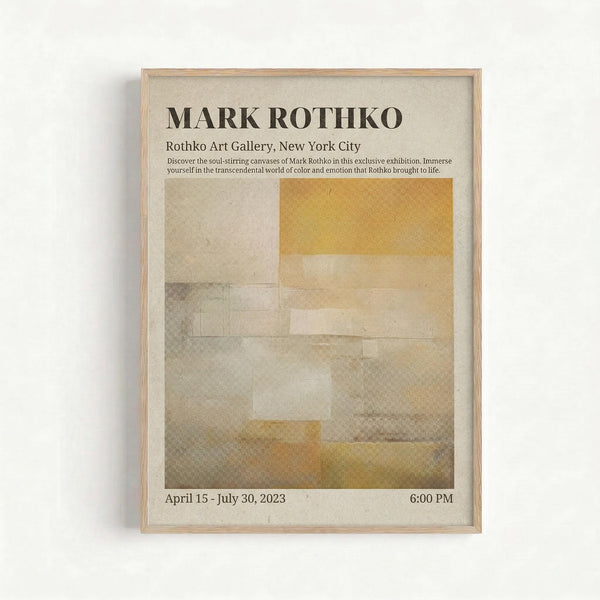 May include: Framed exhibition poster featuring Mark Rothko's abstract artwork with soft rectangular color blocks in muted yellows, grays, and beige tones. Light wood frame against white wall. Poster includes gallery text, artist name, and exhibition dates. Minimalist modern art print with textured, layered appearance typical of Rothko's color field paintings.