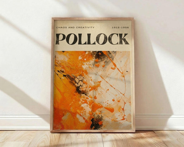 May include: Framed abstract art poster with orange and white paint splatters in Jackson Pollock's drip painting style, displayed against white wall on light wooden floor. Text reads "Chaos and Creativity 1912-1956 Pollock" above energetic brushstrokes and paint drips in warm autumn tones with black accents.