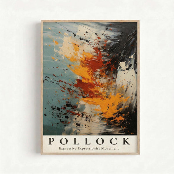 May include: Abstract expressionist art poster in light wood frame mounted on white wall. Dynamic paint splatters and brushstrokes in vibrant orange, red, black, white, and blue-gray creating explosive movement across canvas. Bold "POLLOCK" text with "Expressive Expressionist Movement" subtitle at bottom. Energetic composition shows dripping paint technique with scattered dots and gestural marks radiating from central burst.