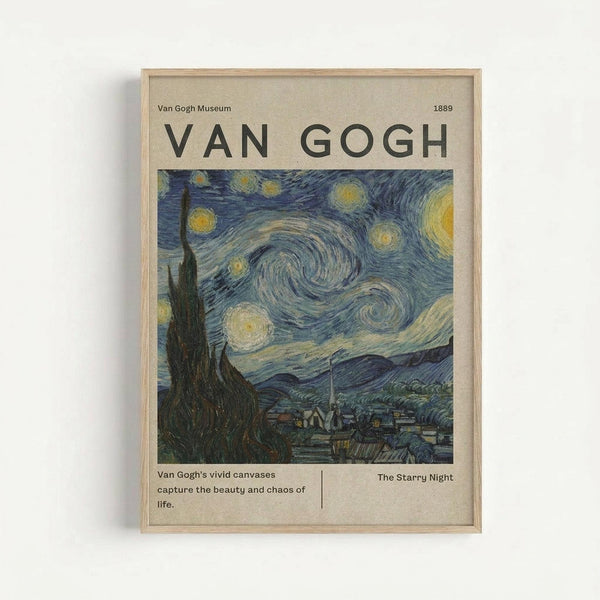 May include: Framed museum-style poster featuring Van Gogh's The Starry Night painting with swirling blue sky, yellow stars, and dark cypress tree. Light wood frame on white wall background. Beige poster with black text reading "VAN GOGH" at top, "Van Gogh Museum 1889" in corner, and descriptive text below the artwork about vivid canvases capturing beauty and chaos of life.