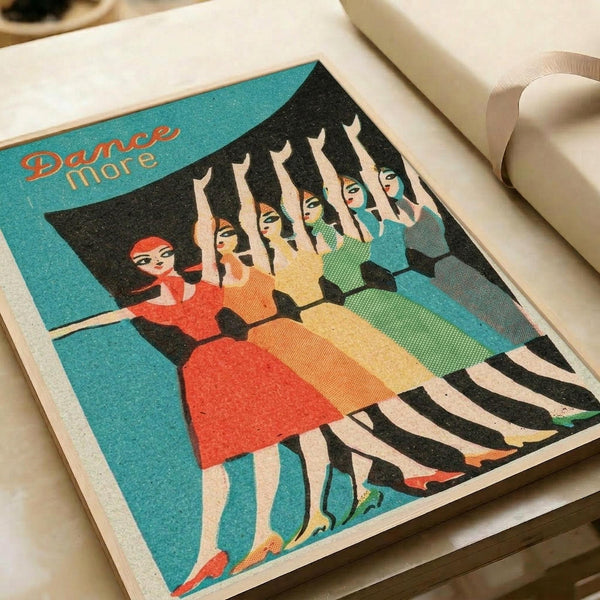 Vintage-style poster featuring six women in colorful dresses - red, orange, yellow, green, and blue - dancing in a line with arms raised. The text "Dance more" appears in orange lettering against a teal background. The artwork has a retro matchbook aesthetic with halftone dot patterns and is printed on cream paper, shown flat against white packaging materials with cream ribbon visible.
