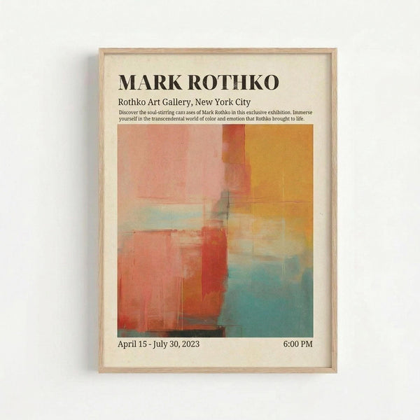 Framed poster with cream background featuring abstract artwork in coral, orange, and teal rectangular color blocks. Black text at top reads "MARK ROTHKO" with gallery information below. Exhibition dates "April 15 - July 30, 2023" and "6:00 PM" shown at bottom. Light wood frame against white wall.