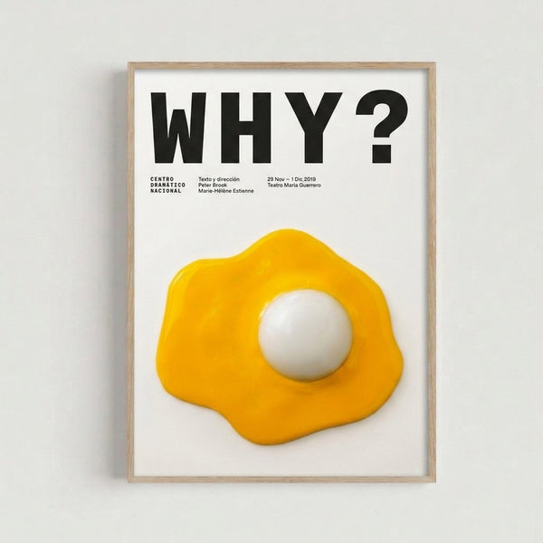 Contemporary art print with a crisp fried egg illustration in yellow and black on white, displaying witty text in a minimalist gallery setting.