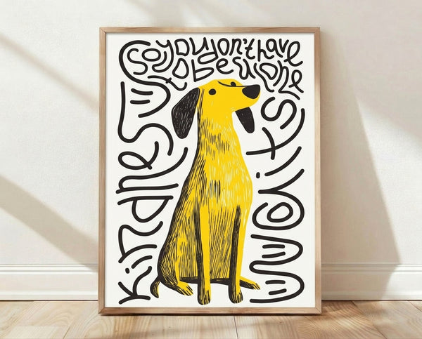 Framed line art poster with hand-lettered typography and a quirky yellow dog illustration on white background, modern folk art style wall decor.